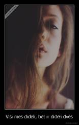 Visi mes dideli, bet ir dideli dvės - 