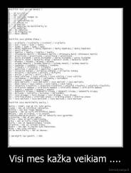 Visi mes kažka veikiam .... - 