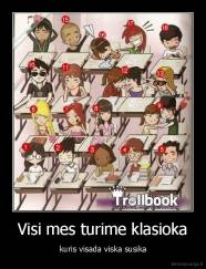 Visi mes turime klasioka - kuris visada viska susika