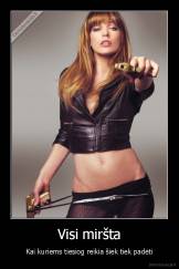 Visi miršta - Kai kuriems tiesiog reikia šiek tiek padėti