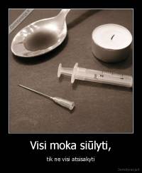 Visi moka siūlyti, - tik ne visi atsisakyti