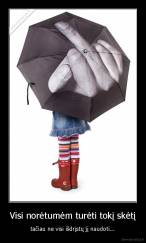 Visi norėtumėm turėti tokį skėtį - tačiau ne visi išdrįstų jį naudoti...