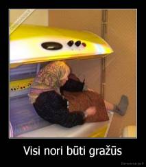 Visi nori būti gražūs - 