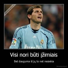 Visi nori būti įžimiais - Bet dauguma iš jų to net nesiekia