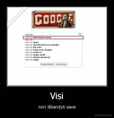 Visi - nori išbandyti save