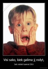 Visi sako, kiek galima jį rodyt, - bet vistiek kasmet žiūri