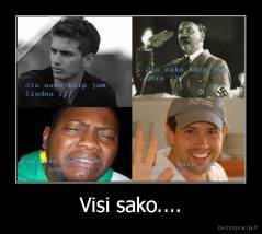 Visi sako.... - 