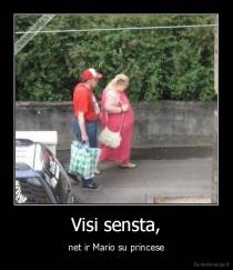 Visi sensta, - net ir Mario su princese