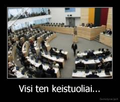 Visi ten keistuoliai... - 