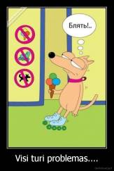 Visi turi problemas.... - 