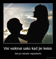 Visi vaikinai sako kad jie keisis - bet jie niekada nepasikeiče