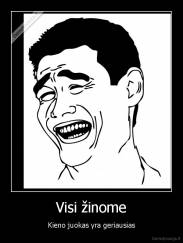 Visi žinome - Kieno juokas yra geriausias