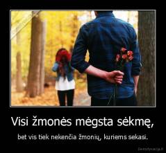 Visi žmonės mėgsta sėkmę, - bet vis tiek nekenčia žmonių, kuriems sekasi.