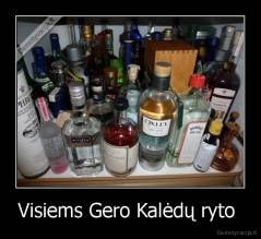 Visiems Gero Kalėdų ryto  - 