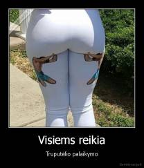 Visiems reikia - Truputėlio palaikymo