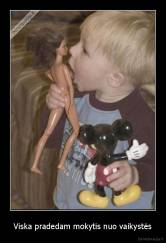 Viska pradedam mokytis nuo vaikystės - 