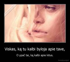 Viskas, ką tu kalbi byloja apie tave, - O ypač tai, ką kalbi apie kitus.