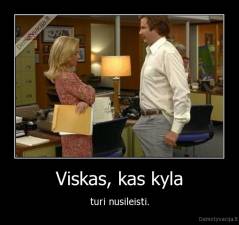 Viskas, kas kyla - turi nusileisti.