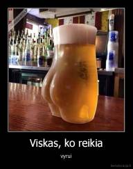 Viskas, ko reikia - vyrui