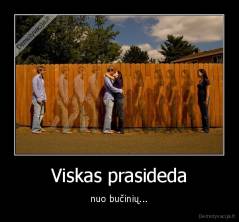 Viskas prasideda - nuo bučinių...