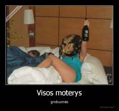 Visos moterys - grobuonės