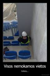 Visos nemokamos vietos - tokios...