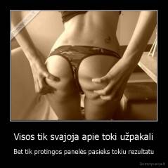 Visos tik svajoja apie toki užpakali - Bet tik protingos panelės pasieks tokiu rezultatu