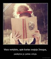 Visos vertybės, apie kurias svajoja žmogus, - paslėptos jo paties viduje.