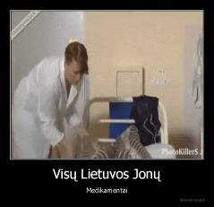 Visų Lietuvos Jonų - Medikamentai