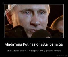 Vladimiras Putinas griežtai paneigė - bet kokius įtarimus sukčiavimu ir švenčia pergalę 2016-ųjų prezidento rinkimuose