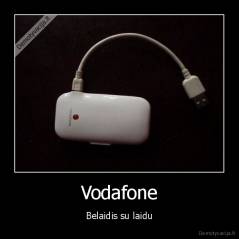 Vodafone - Belaidis su laidu