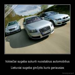 Vokiečiai sugeba sukurti nuostabius automobilius - Lietuviai sugeba ginčytis kuris geriausias