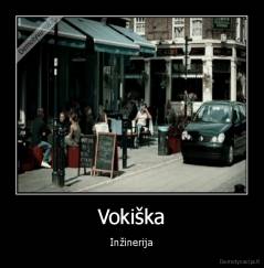 Vokiška - Inžinerija