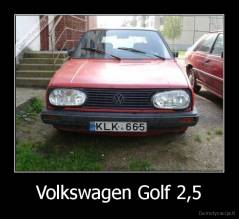 Volkswagen Golf 2,5 - 
