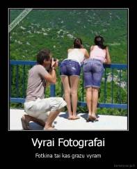 Vyrai Fotografai - Fotkina tai kas grazu vyram