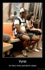 Vyrai - Jie tikrai moka pasirūpinti vaikais