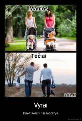 Vyrai - Praktiškesni nei moterys.