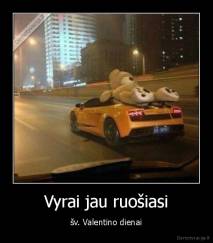 Vyrai jau ruošiasi - šv. Valentino dienai