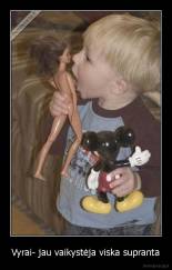 Vyrai- jau vaikystėja viska supranta - 