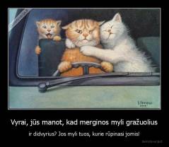 Vyrai, jūs manot, kad merginos myli gražuolius - ir didvyrius? Jos myli tuos, kurie rūpinasi jomis!