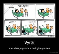 Vyrai - mes viską suprantam tiesiogine prasme