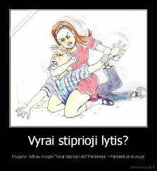 Vyrai stiprioji lytis? - Knygyne:-Ieškau knygos “Vyrai stiprioji lytis”.Pardavėja: – Fantastikos skyriuje