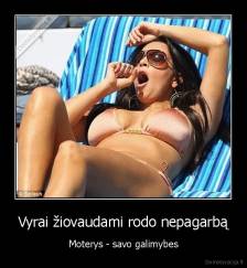 Vyrai žiovaudami rodo nepagarbą - Moterys - savo galimybes