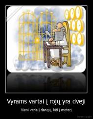 Vyrams vartai į rojų yra dveji - Vieni veda į dangų, kiti į moterį