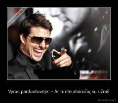 Vyras parduotuvėje: - Ar turite atviručių su užraš - 