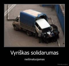 Vyriškas solidarumas - neišmatuojamas