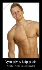 Vyro pilvas kaip penis - Minkštas - niekam nepadarys įspūdžio