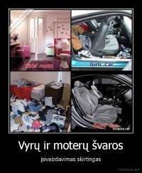 Vyrų ir moterų švaros - įsivaizdavimas skirtingas
