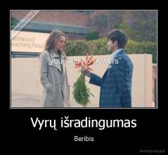 Vyrų išradingumas - Beribis