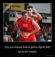 Vyrų purviniausią žodyną galima išgirsti tada - kai jis žiūri krepšinį